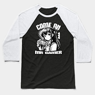 COME ON MR GAMER Baseball T-Shirt